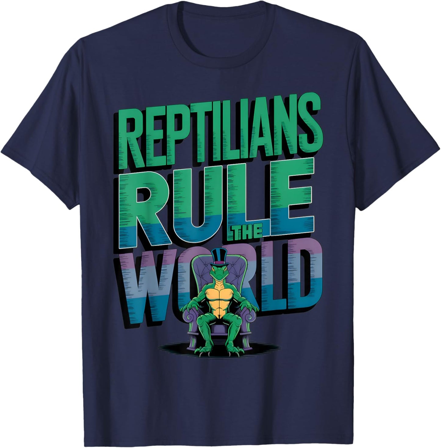 Reptilians Rule The World For Conspiracy Theorists Men Women T-Shirt - T-Shirt | Navy