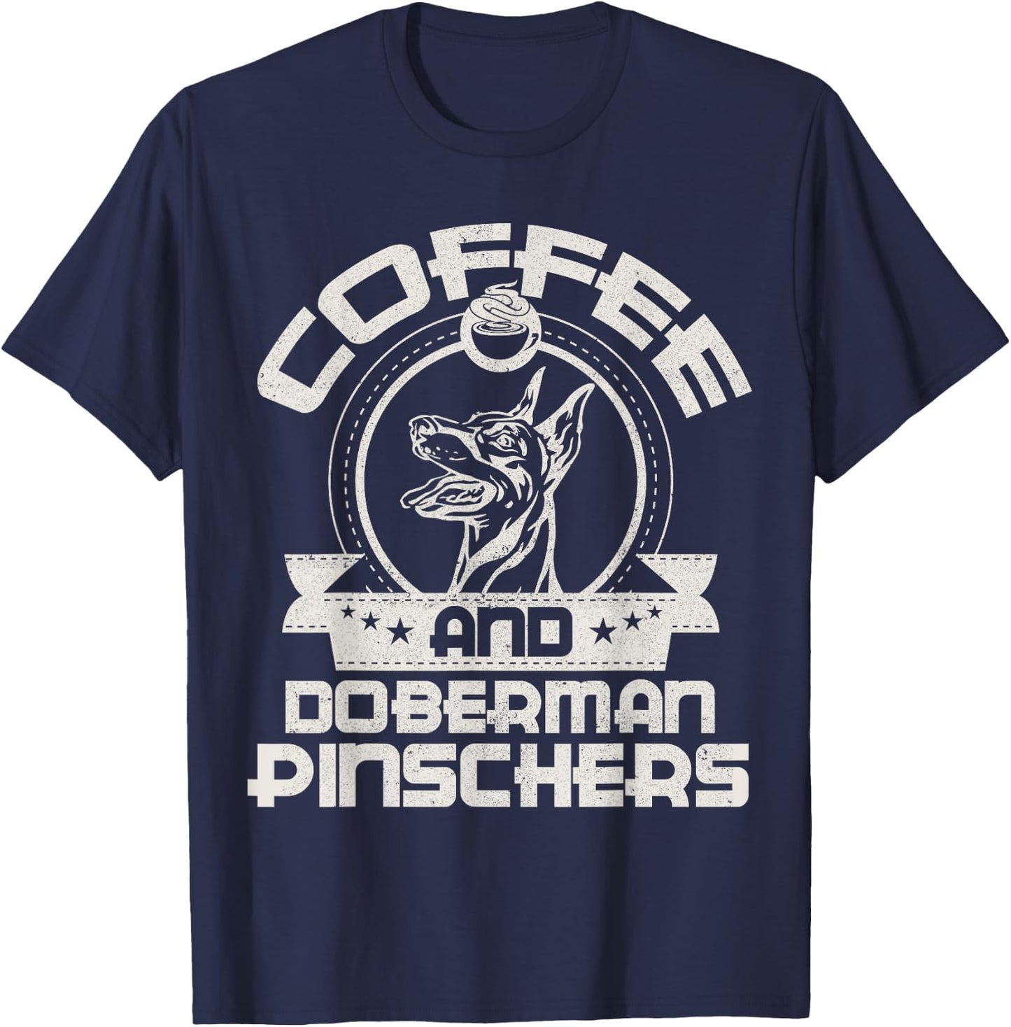 Coffee And Doberman Pinscher Coffee Drinking Dog Owner Lover T-Shirt - T-Shirt | Navy