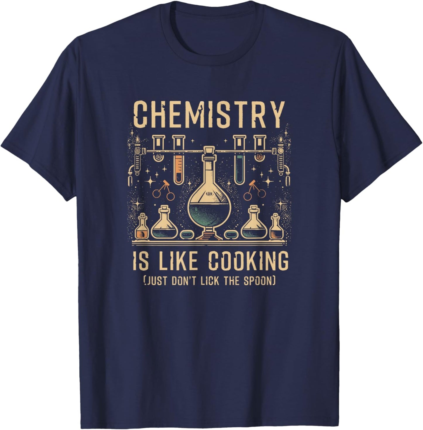 Science Lover Chemistry Is Like Cooking Fun Joke Saying T-Shirt - T-Shirt | Navy