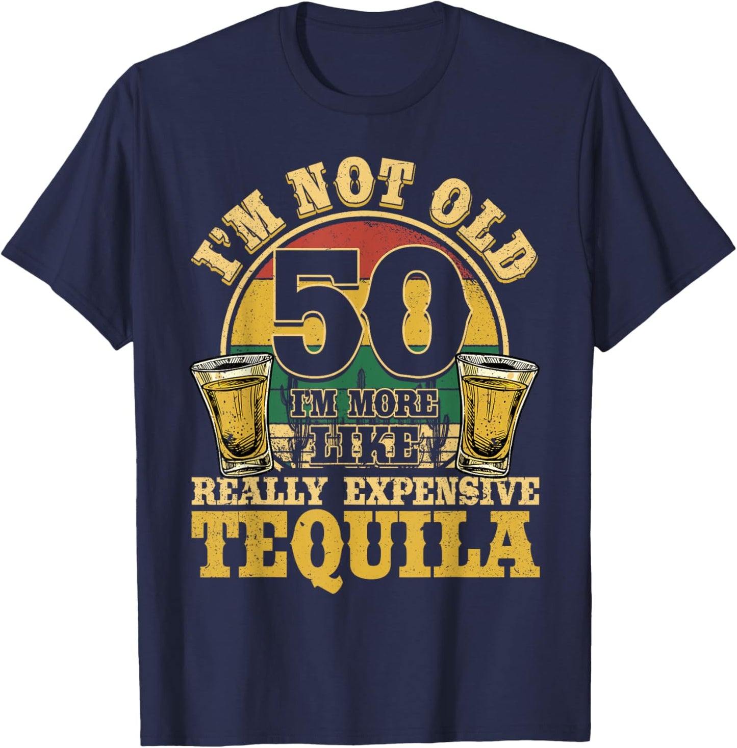 50 Years Old Tequila Mexican 50th Birthday Tequila Drinker T-Shirt - T-Shirt | Navy