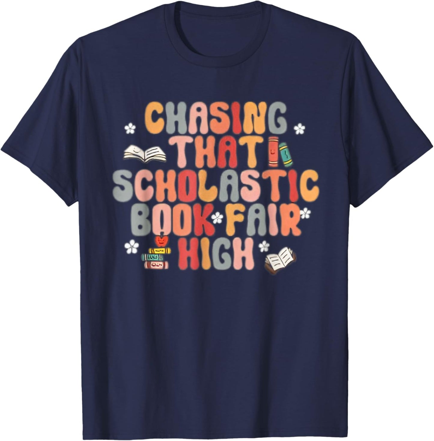 Chasing That Scholastic Book Fair High T-Shirt - T-Shirt | Navy