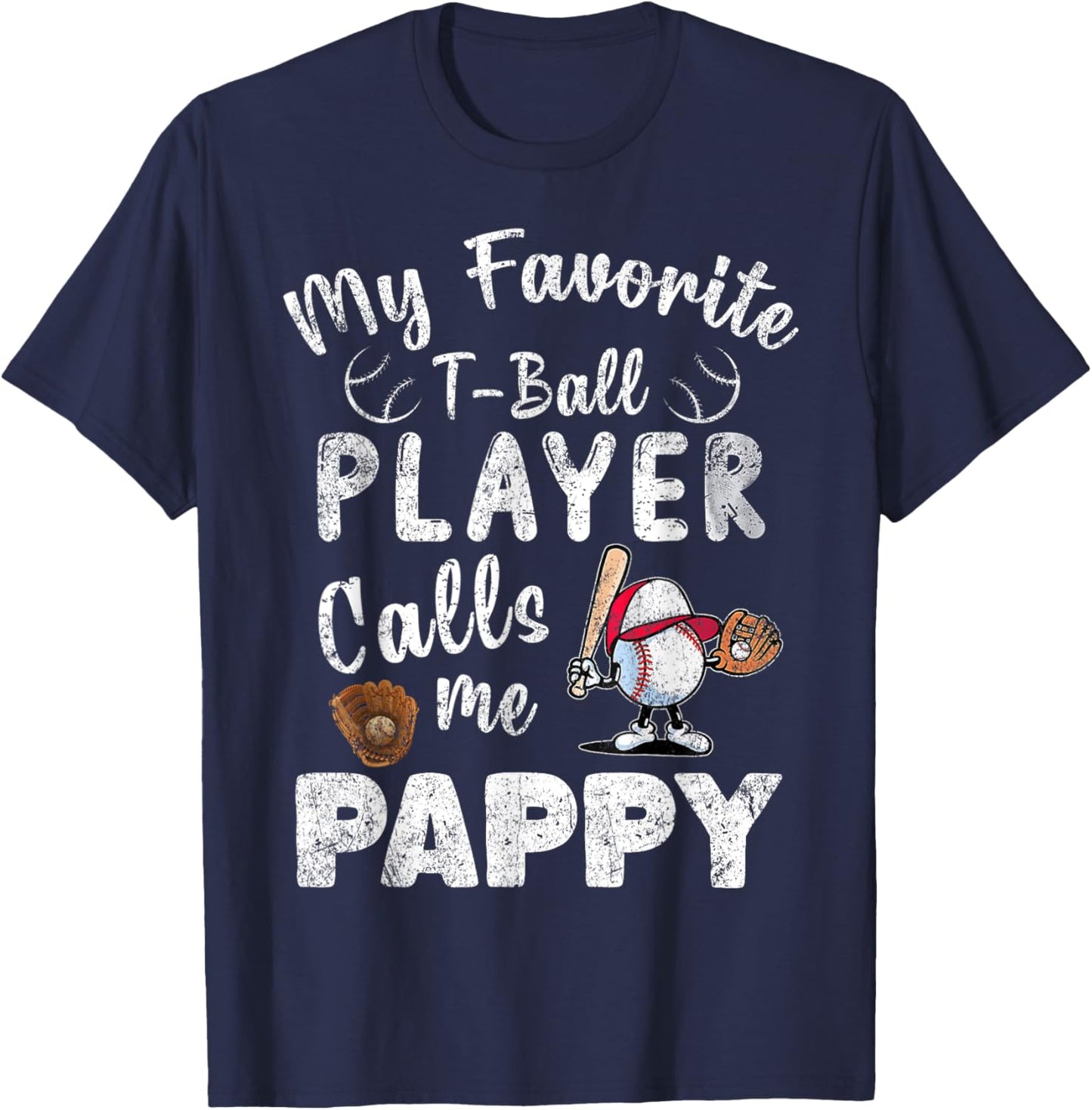 My Favorite T-Ball Player Calls Me Pappy T-Shirt - T-Shirt | Navy