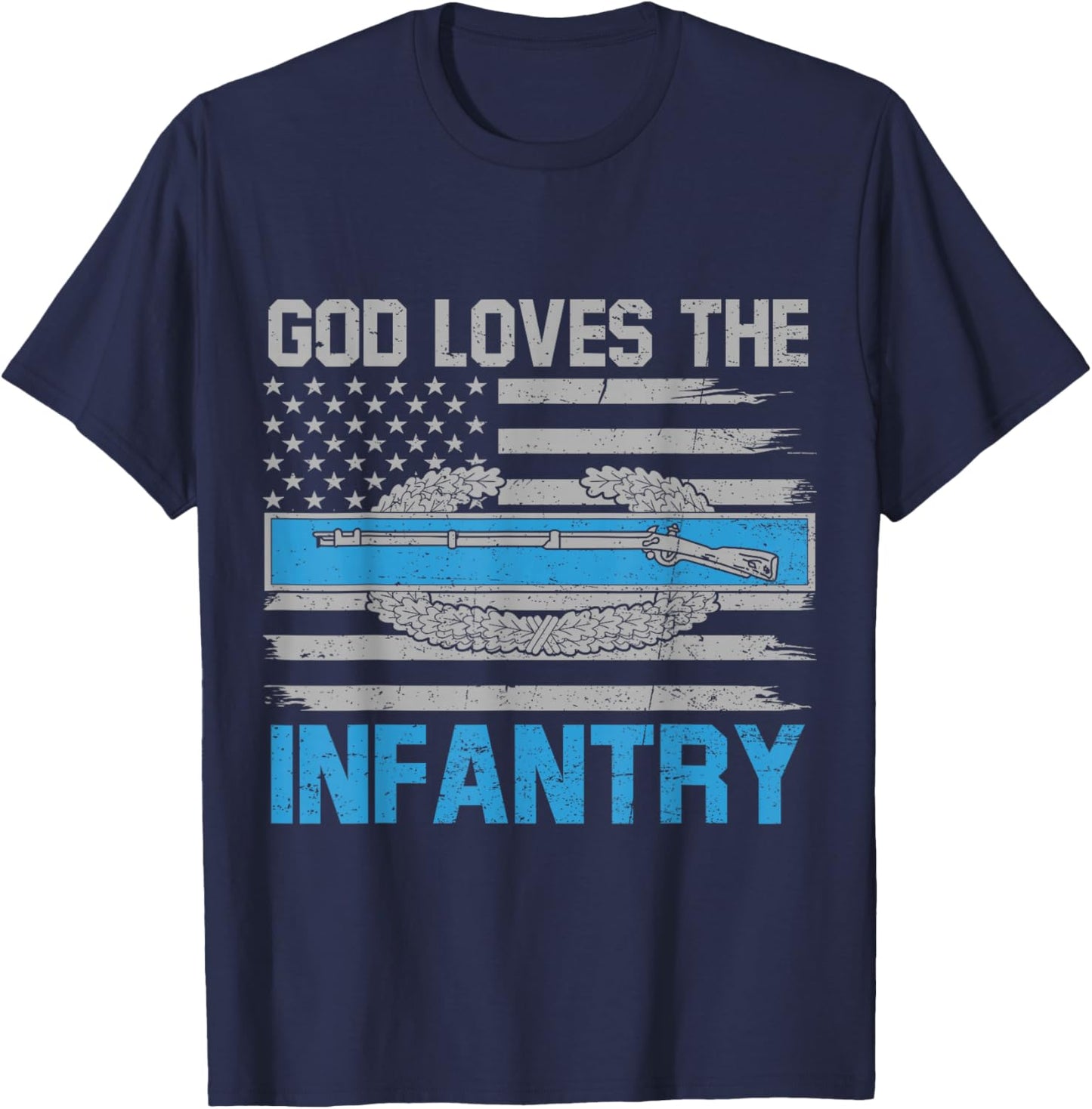 God Loves The Infantry Combat Infantryman Badge CIB Flag US T-Shirt - T-Shirt | Navy