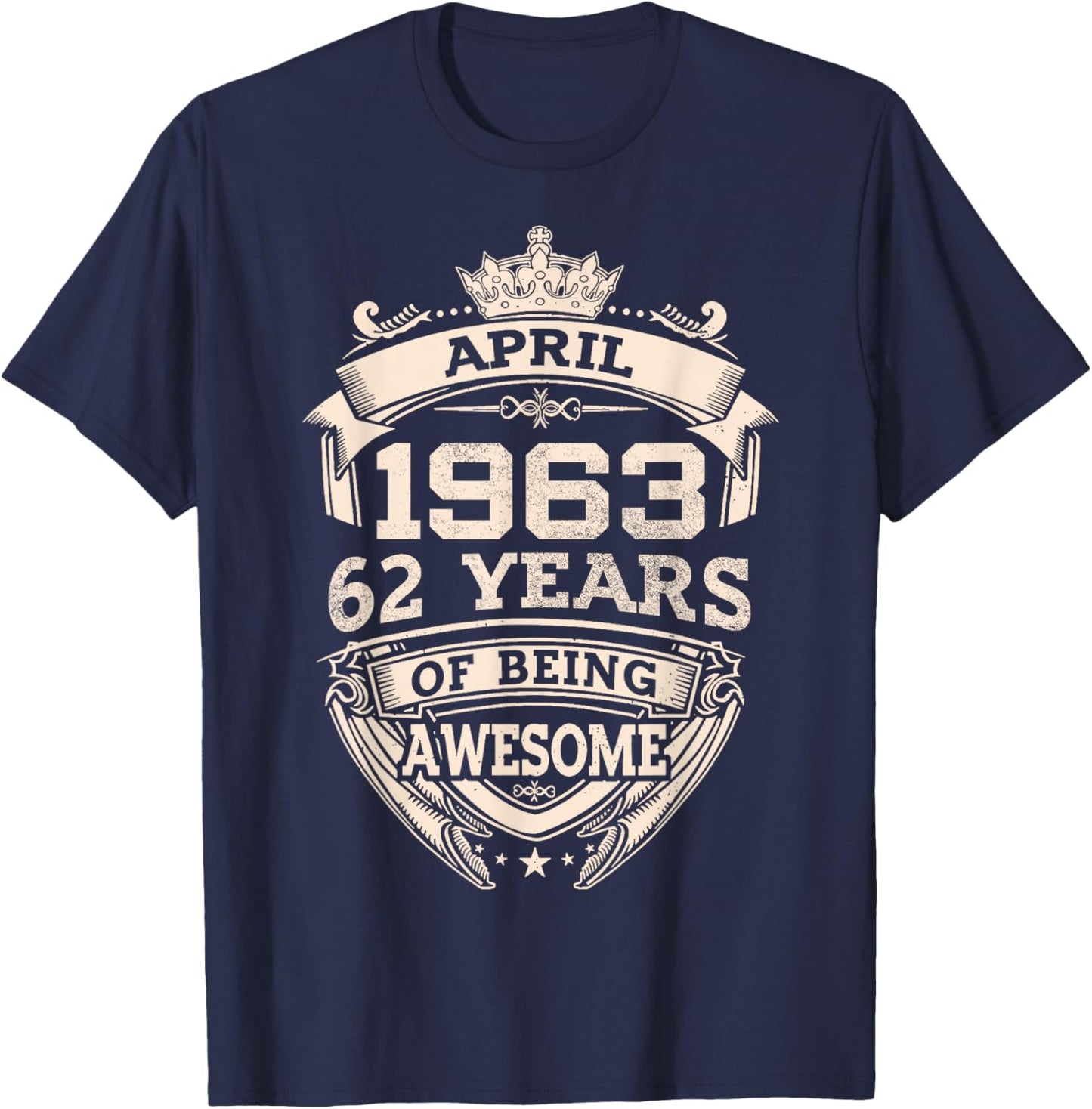 April 1963 62 Years Of Being Awesome 62th Birthday T-Shirt - T-Shirt | Navy