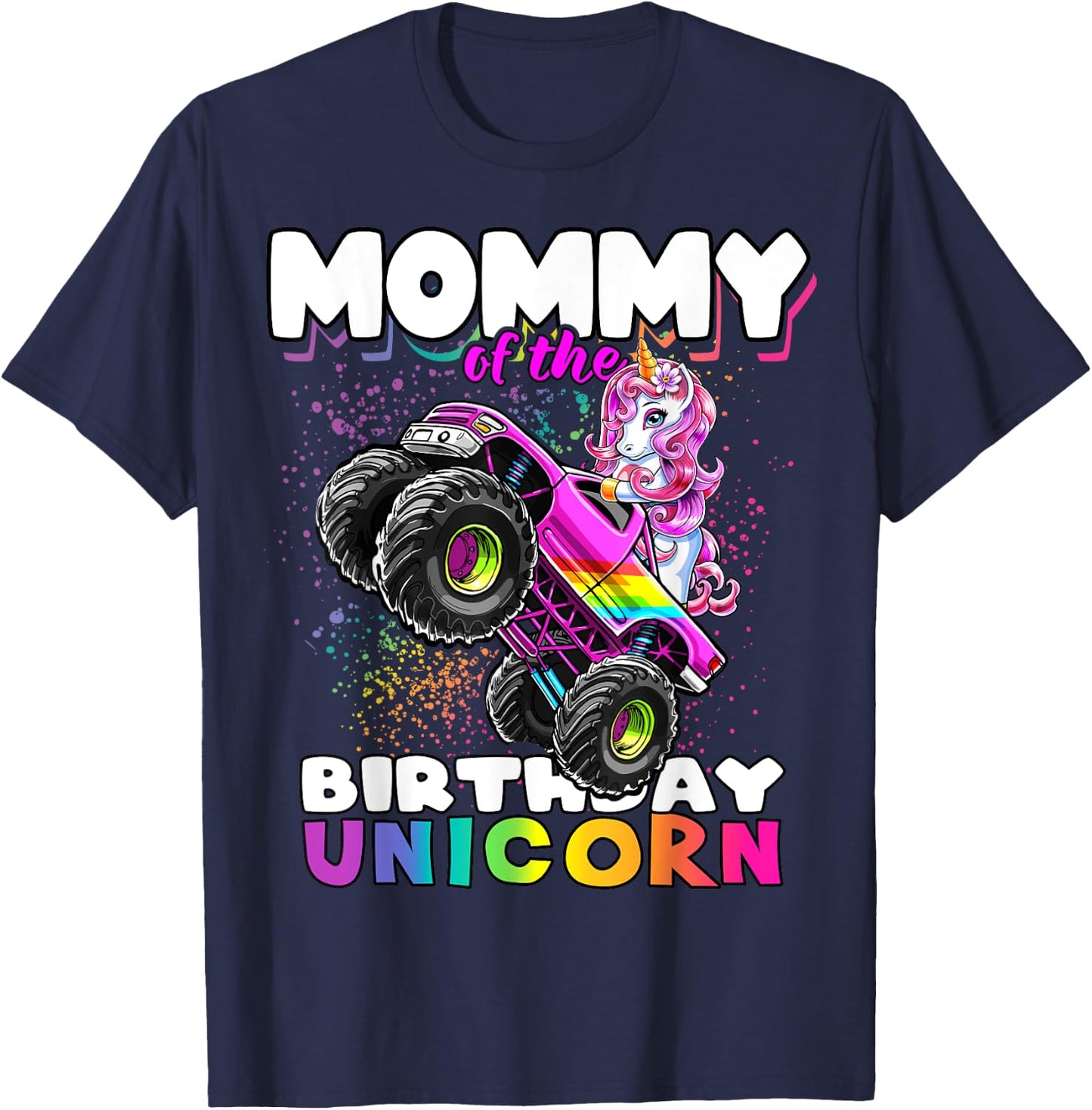 Mommy of the Birthday Unicorn Monster Truck Matching Family T-Shirt - T-Shirt | Navy