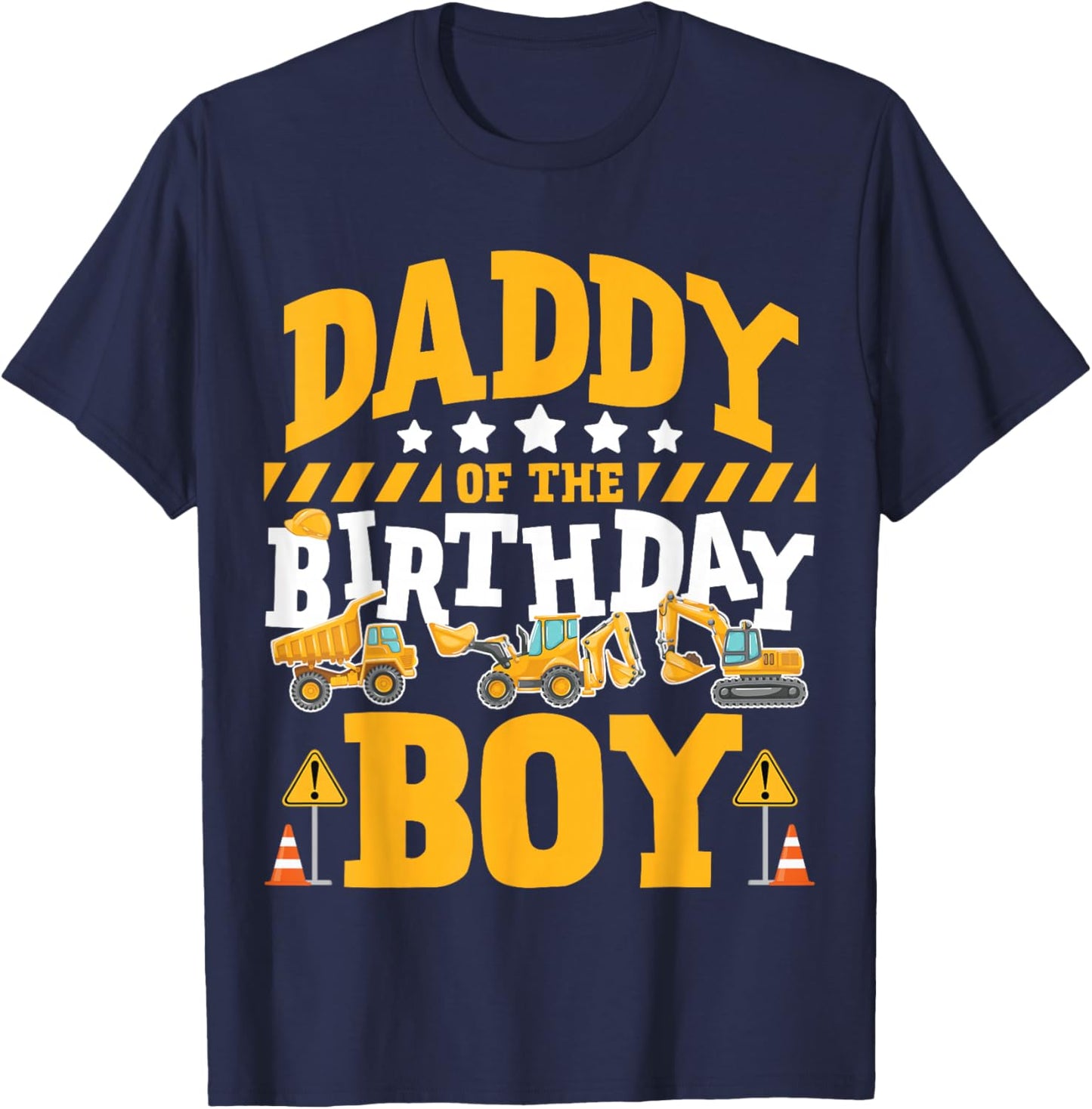 Daddy of the Birthday Boy Excavator Construction Truck T-Shirt - T-Shirt | Navy