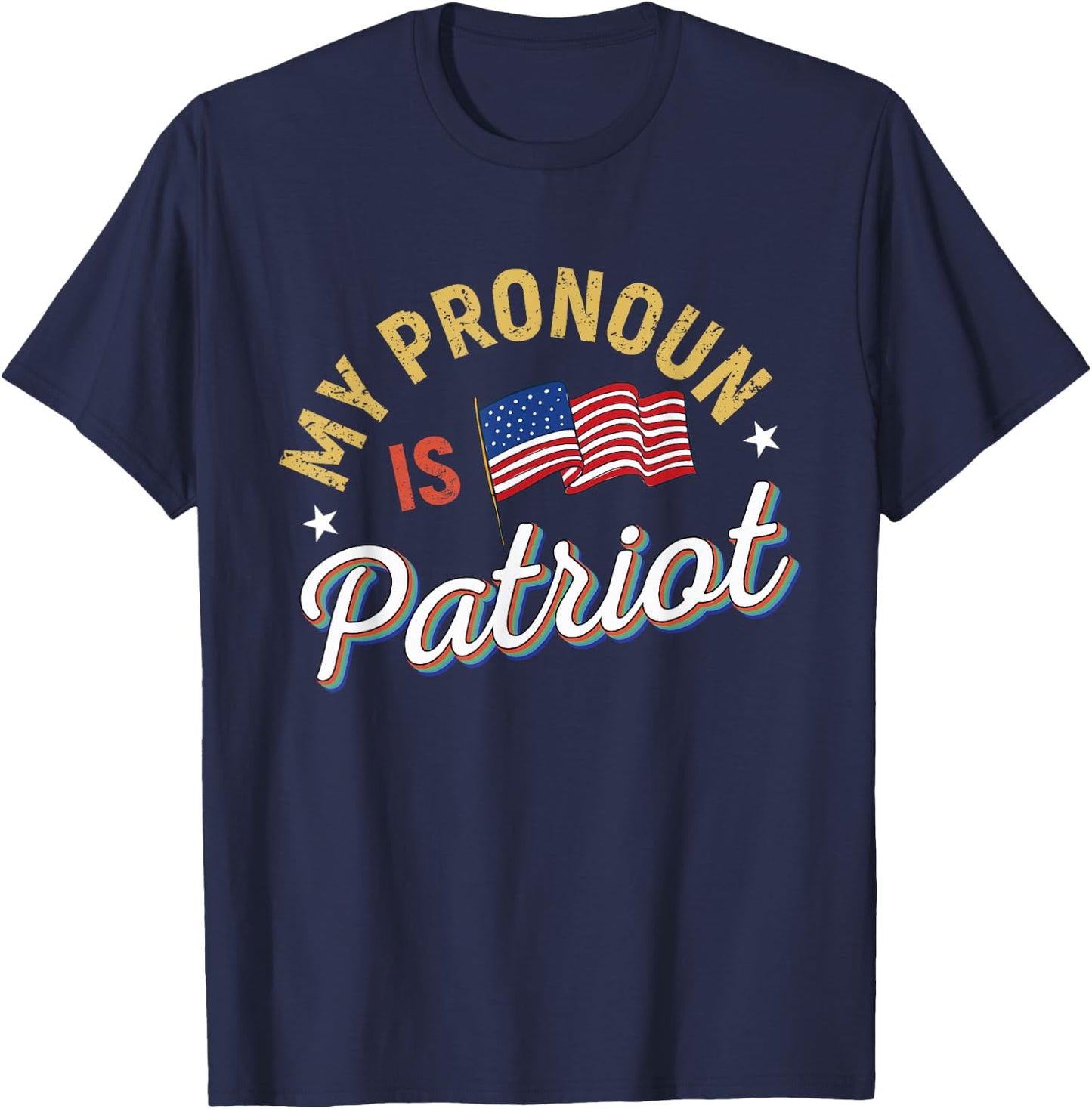 Funny Republican My Pronoun Is Patriot Conservative T-Shirt - T-Shirt | Navy