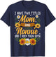 I Have Two Titles Mom And Nonnie Shirt Mothers Day Gifts T-Shirt - T-Shirt | Navy