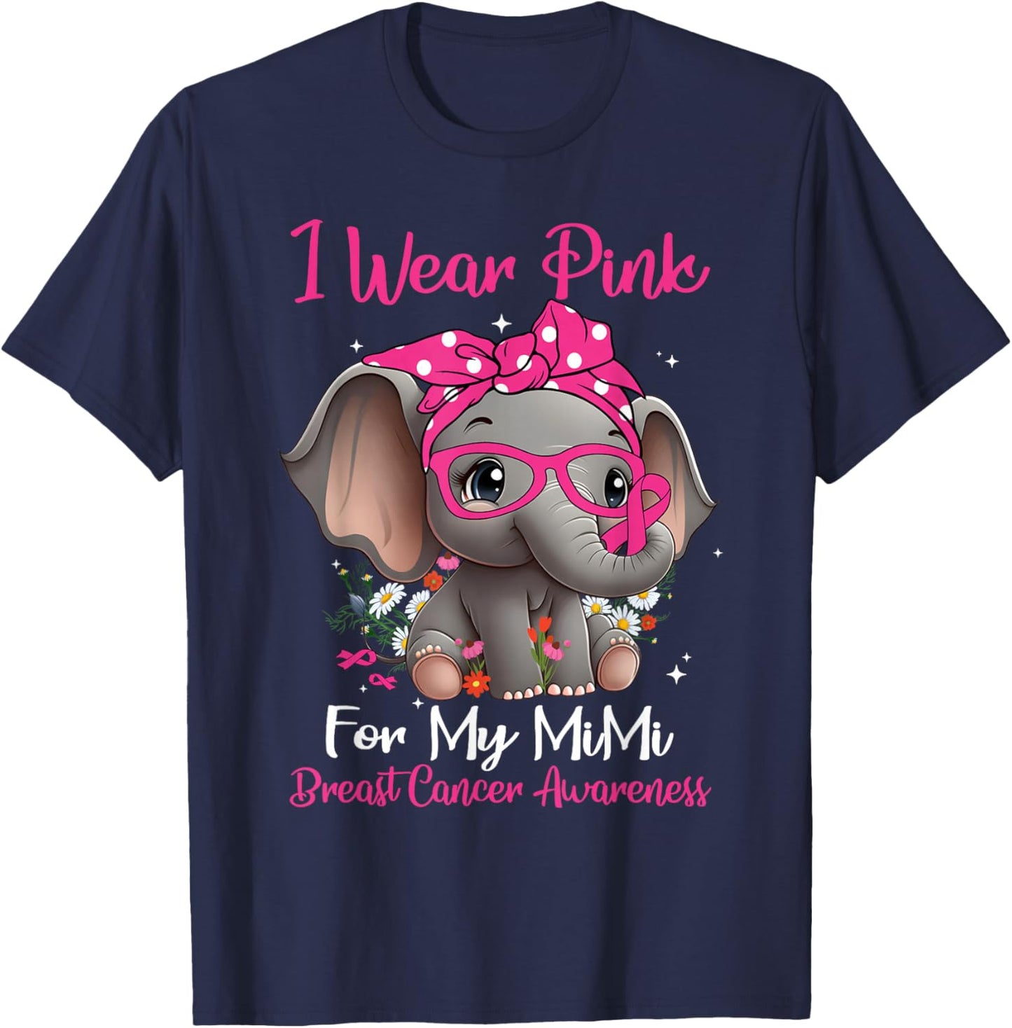 I Wear Pink For My Mimi Breast Cancer Awareness Day Elephant T-Shirt - T-Shirt | Navy