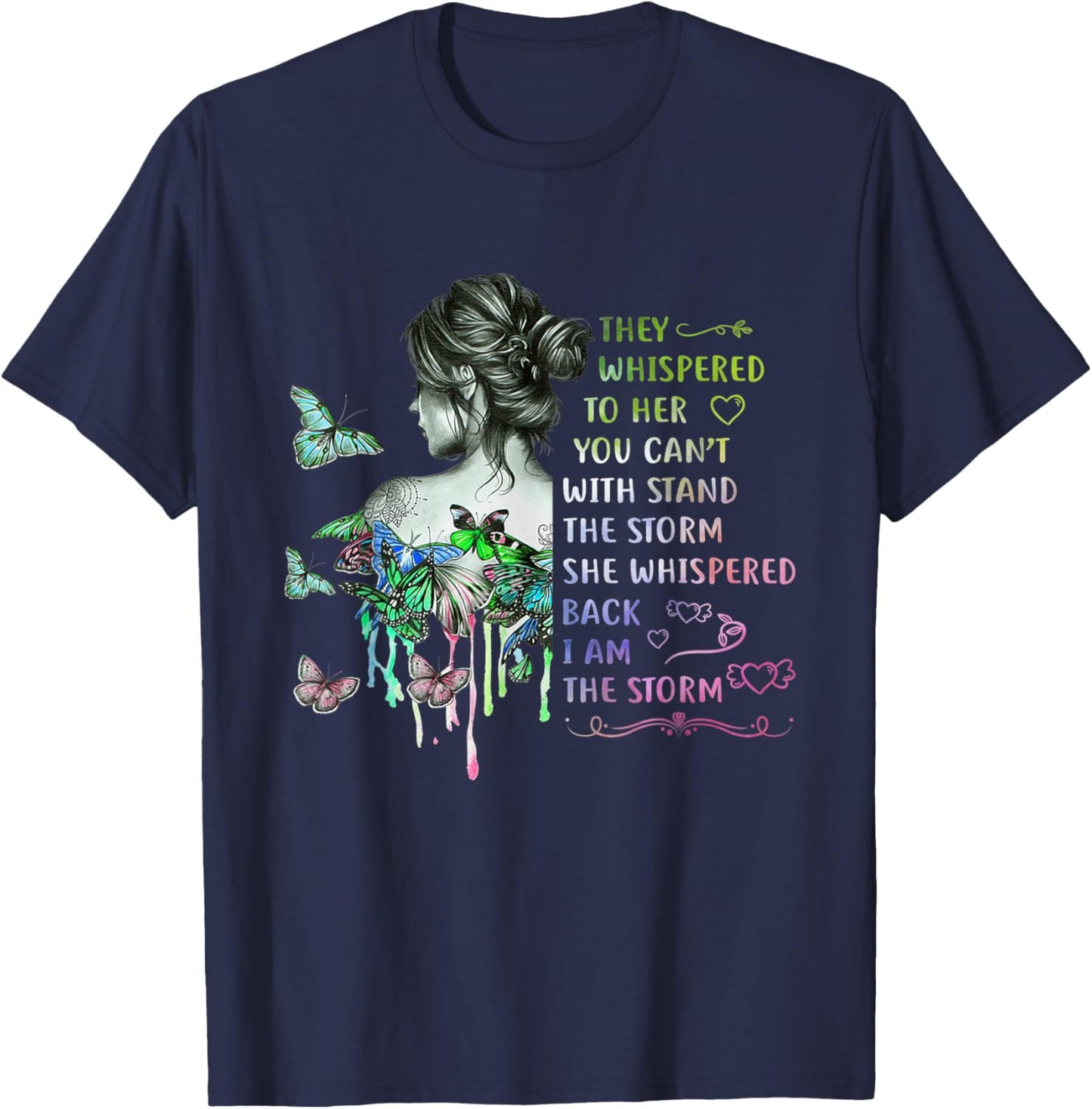 They Whispered to Her You Cannot Withstand The Storm T-Shirt - T-Shirt | Navy