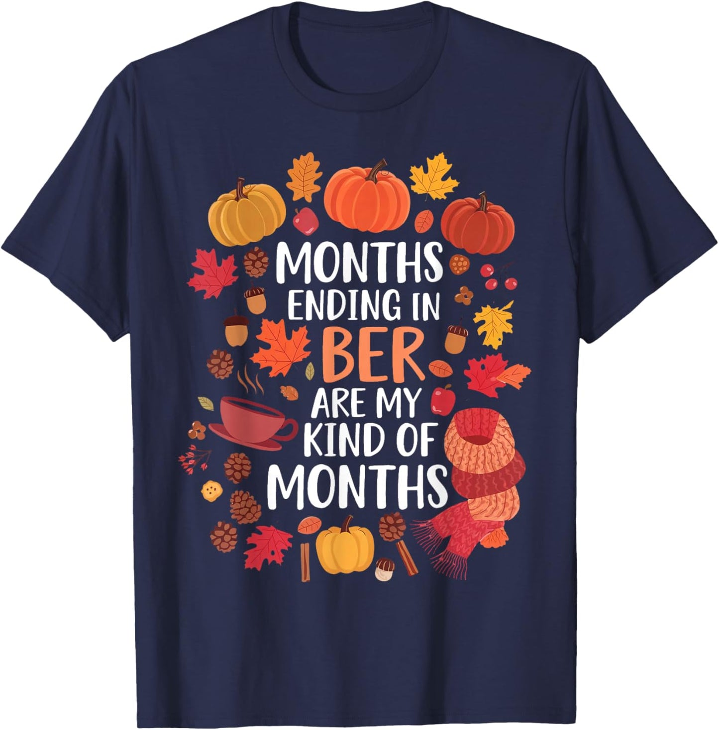 Ber Months Fall Autumn Idea & Autumn Pumpkin T-Shirt - T-Shirt | Navy