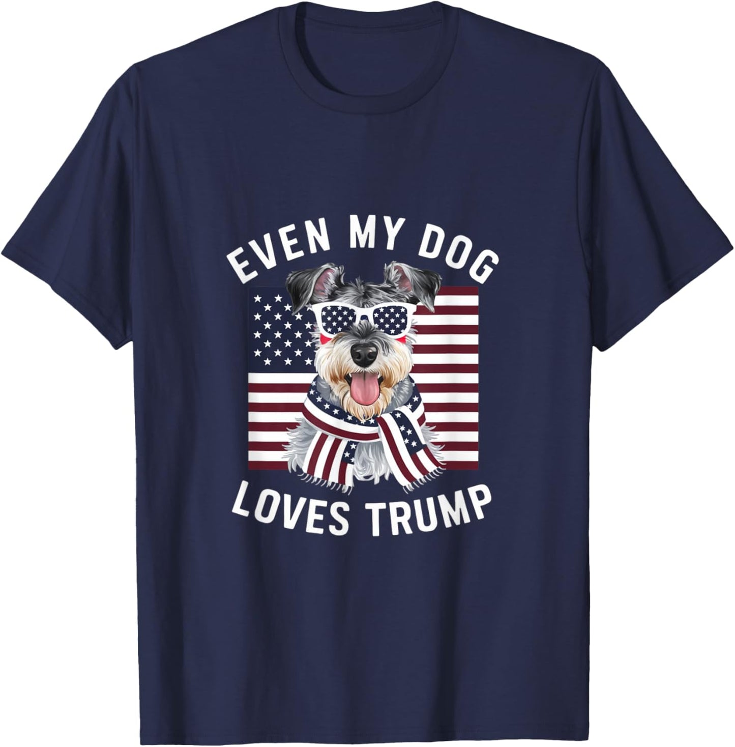 Miniature Schnauzer Even My Dog Loves Trump Funny T-Shirt - T-Shirt | Navy