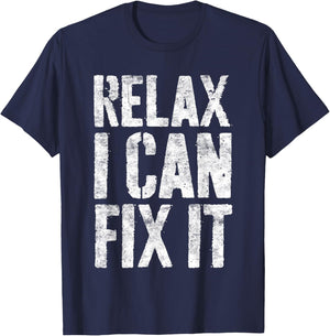 Relax I Can Fix It Shirt Funny Handyman Mechanic T-Shirt - T-Shirt | Navy