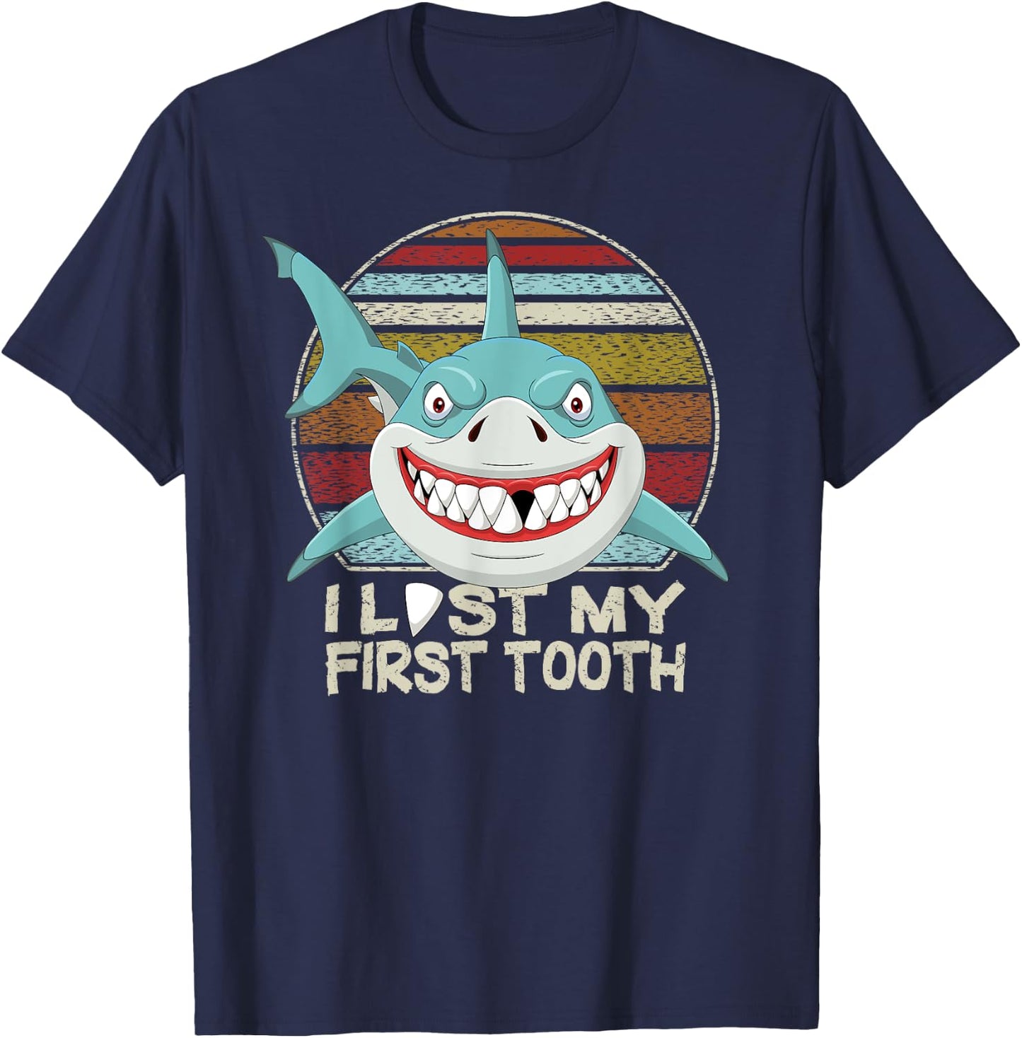 Funny Tooth Fairy Gifts Vintage Shark I Lost My First Tooth T-Shirt - T-Shirt | Navy