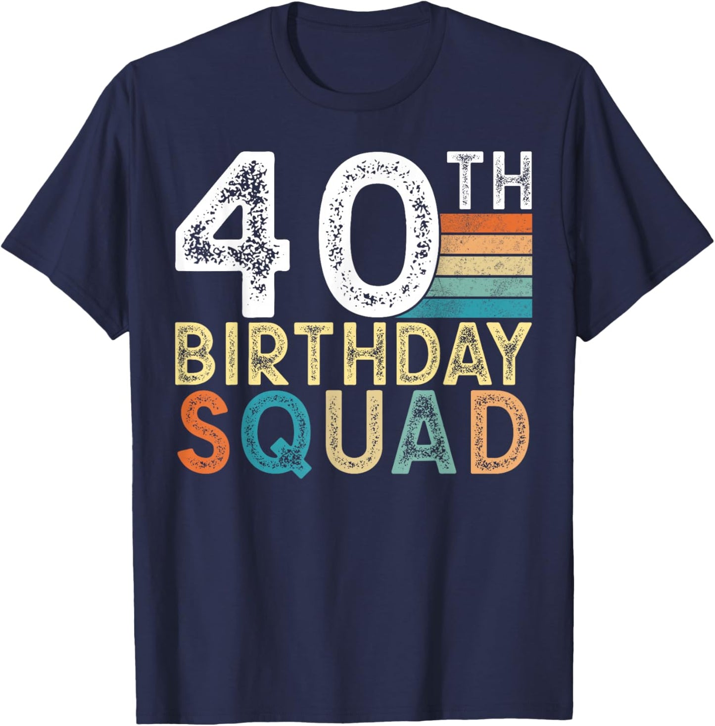 40th Birthday Squad Bday 40 Year Old Party Group T-Shirt - T-Shirt | Navy