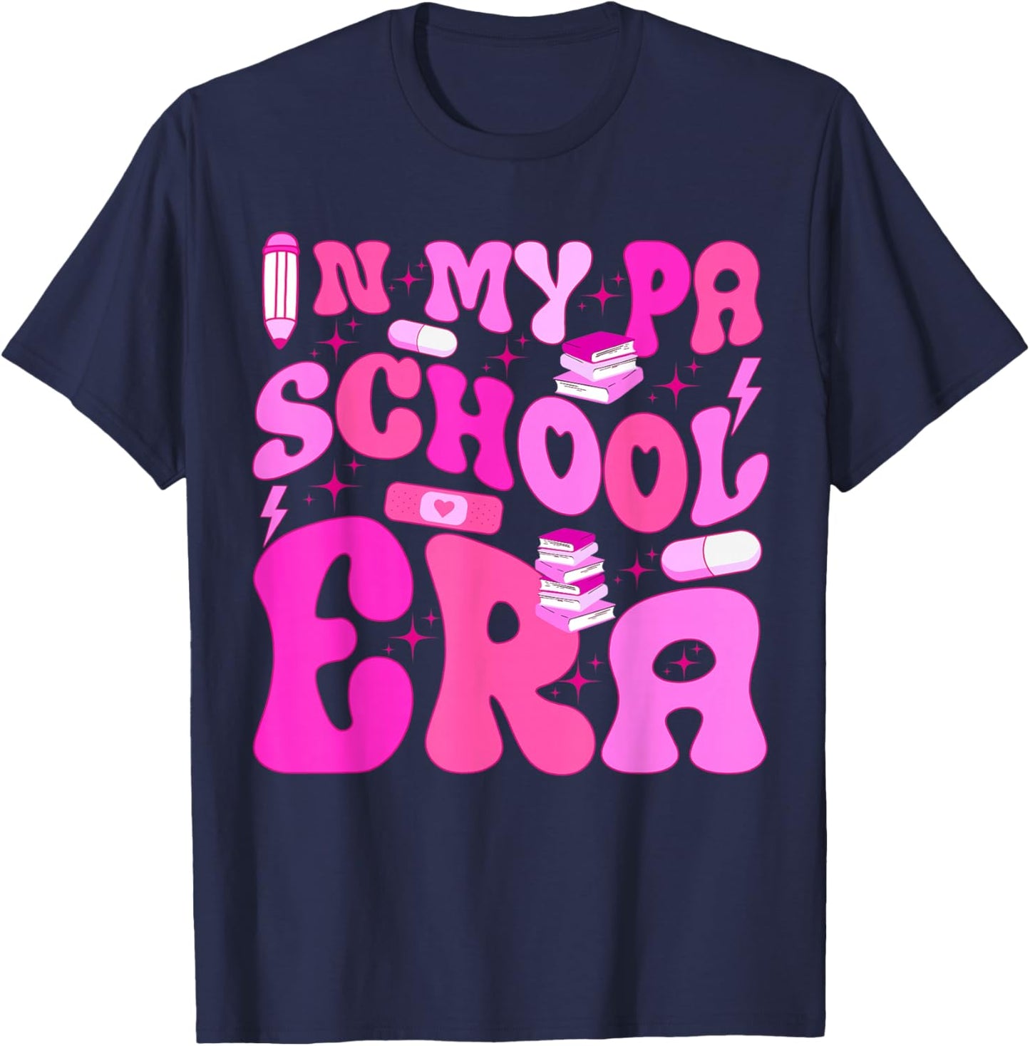 My PA School Era for Physician Assistant Student Future PA T-Shirt - T-Shirt | Navy
