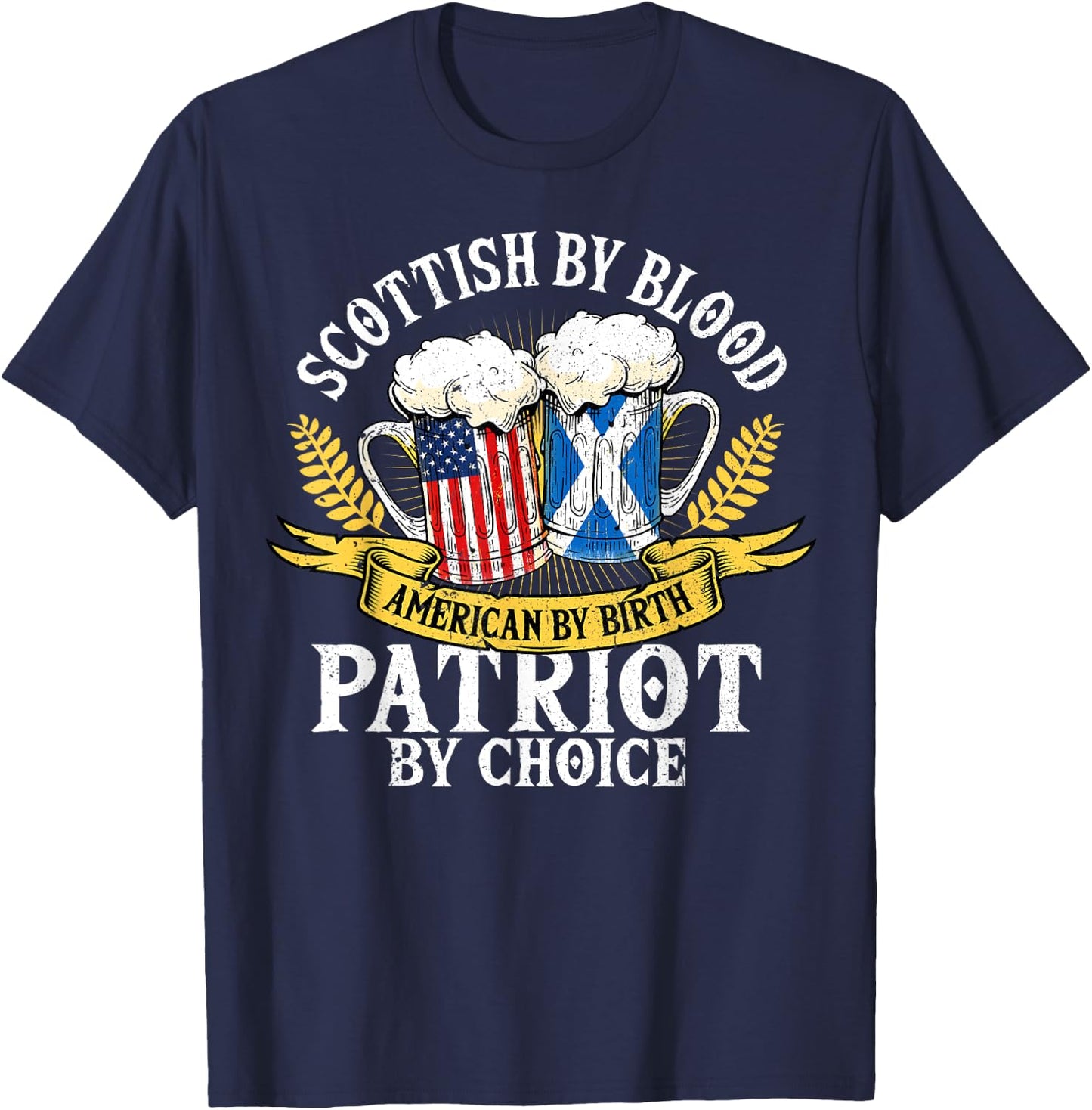 Scottish By Blood American By Birth Patriot By Choice T-Shirt - T-Shirt | Navy