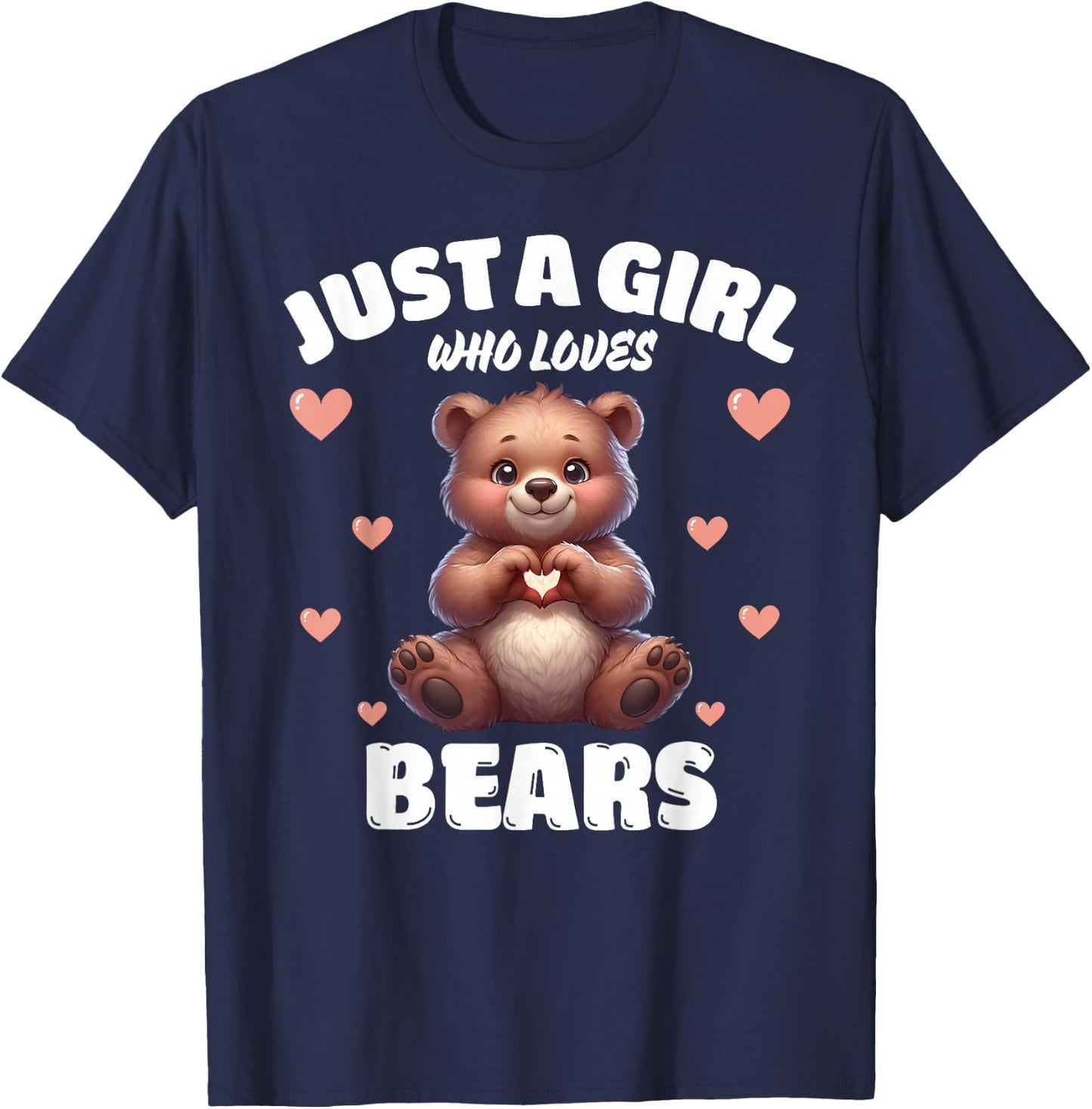 Just A Girl Who Loves Bears, Cute Bear Lovers T-Shirt - T-Shirt | Navy