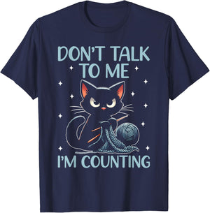 Don't Talk To Me I'm Counting Crochet Crocheting Cat T-Shirt - T-Shirt | Navy