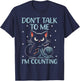 Don't Talk To Me I'm Counting Crochet Crocheting Cat T-Shirt - T-Shirt | Navy