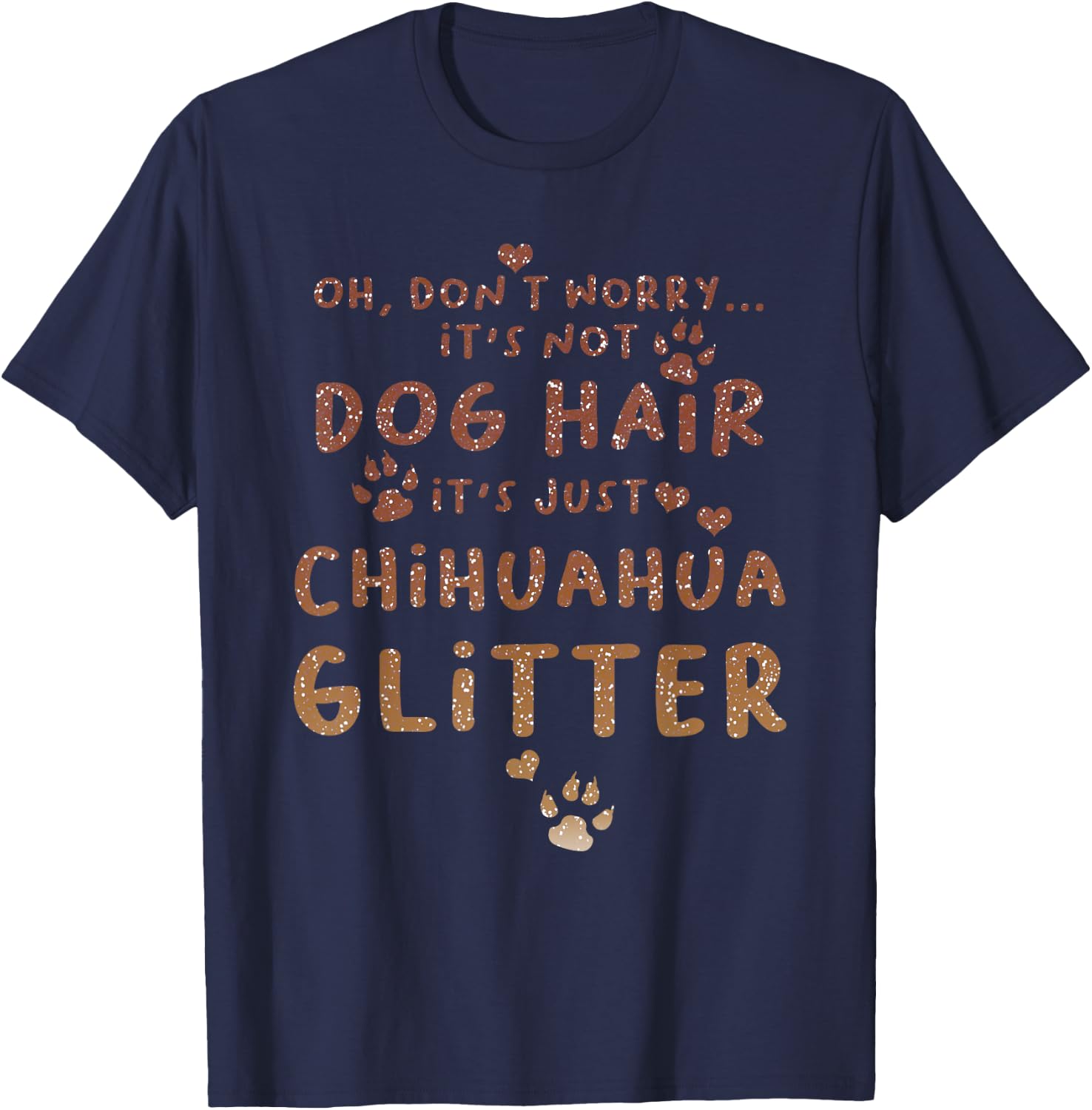 Not Dog Hair Chihuahua Funny Chiwawa Pet Lover Owner T-Shirt - T-Shirt | Navy