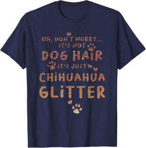 Not Dog Hair Chihuahua Funny Chiwawa Pet Lover Owner T-Shirt - T-Shirt | Navy
