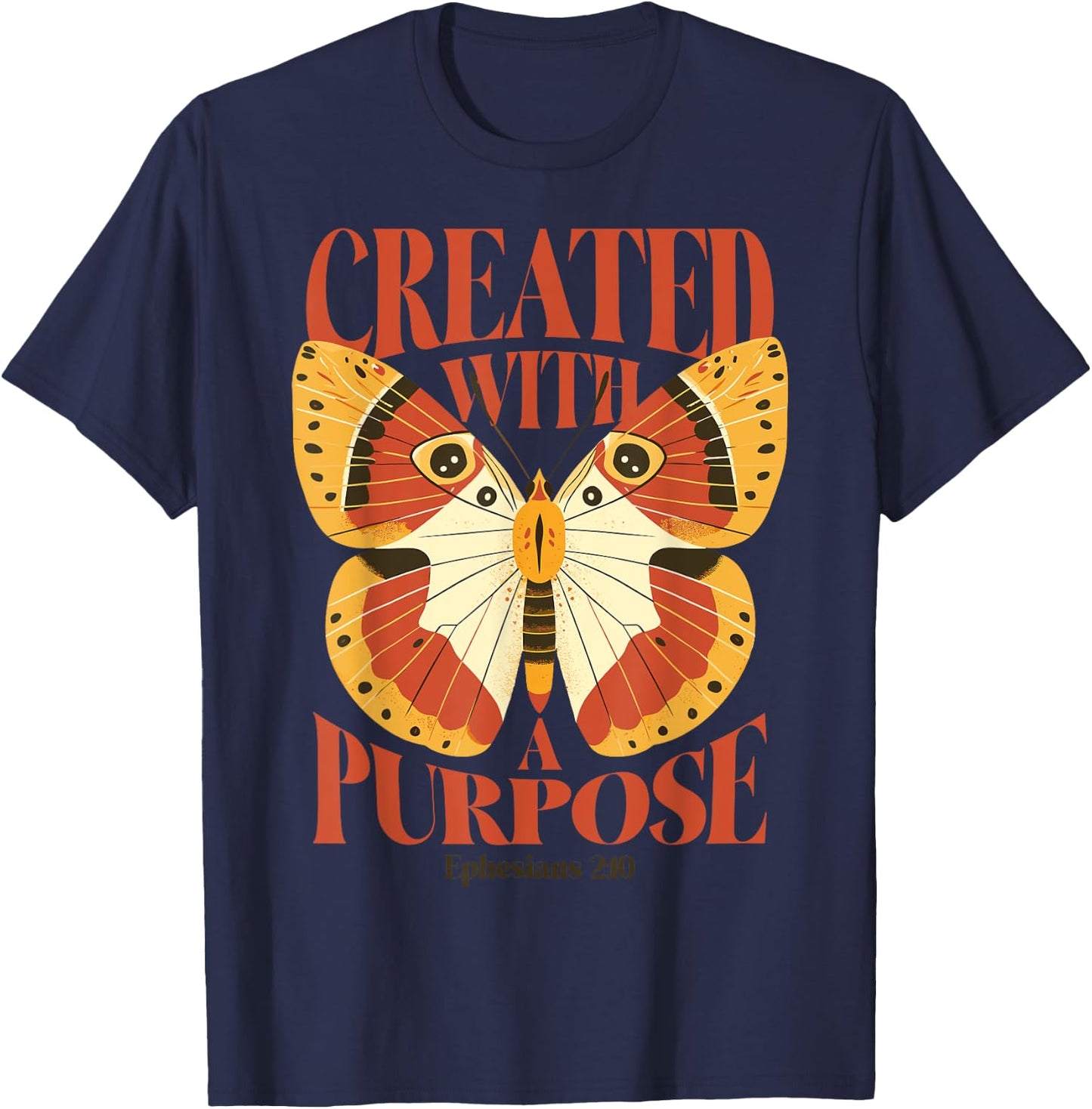 created with a purpose - Ephesians 2:10 Christian butterfly T-Shirt - T-Shirt | Navy