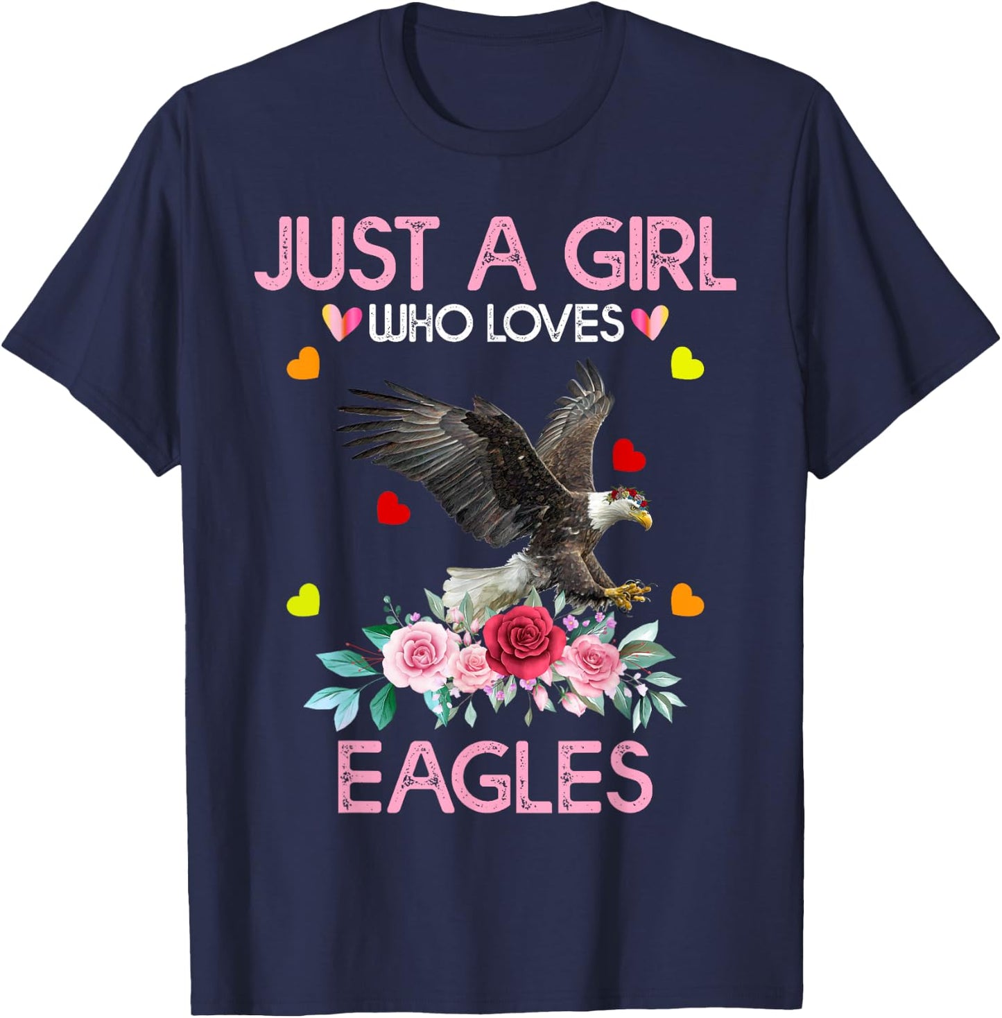 Eagle Bird Girls Just A Girl Who Loves Eagles T-Shirt - T-Shirt | Navy