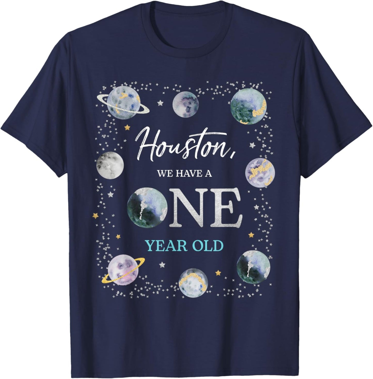 Houston We Have A One Year Old Space Theme Boy 1st Birthday T-Shirt - T-Shirt | Navy
