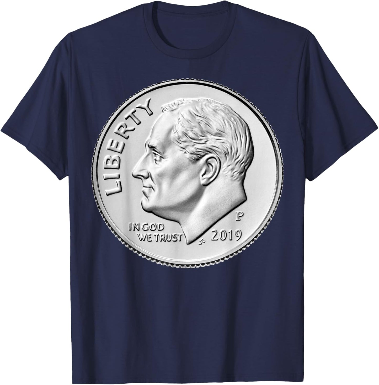 Dime 2019 Roosevelt United States US Mint Coin Collector T-Shirt - T-Shirt | Navy