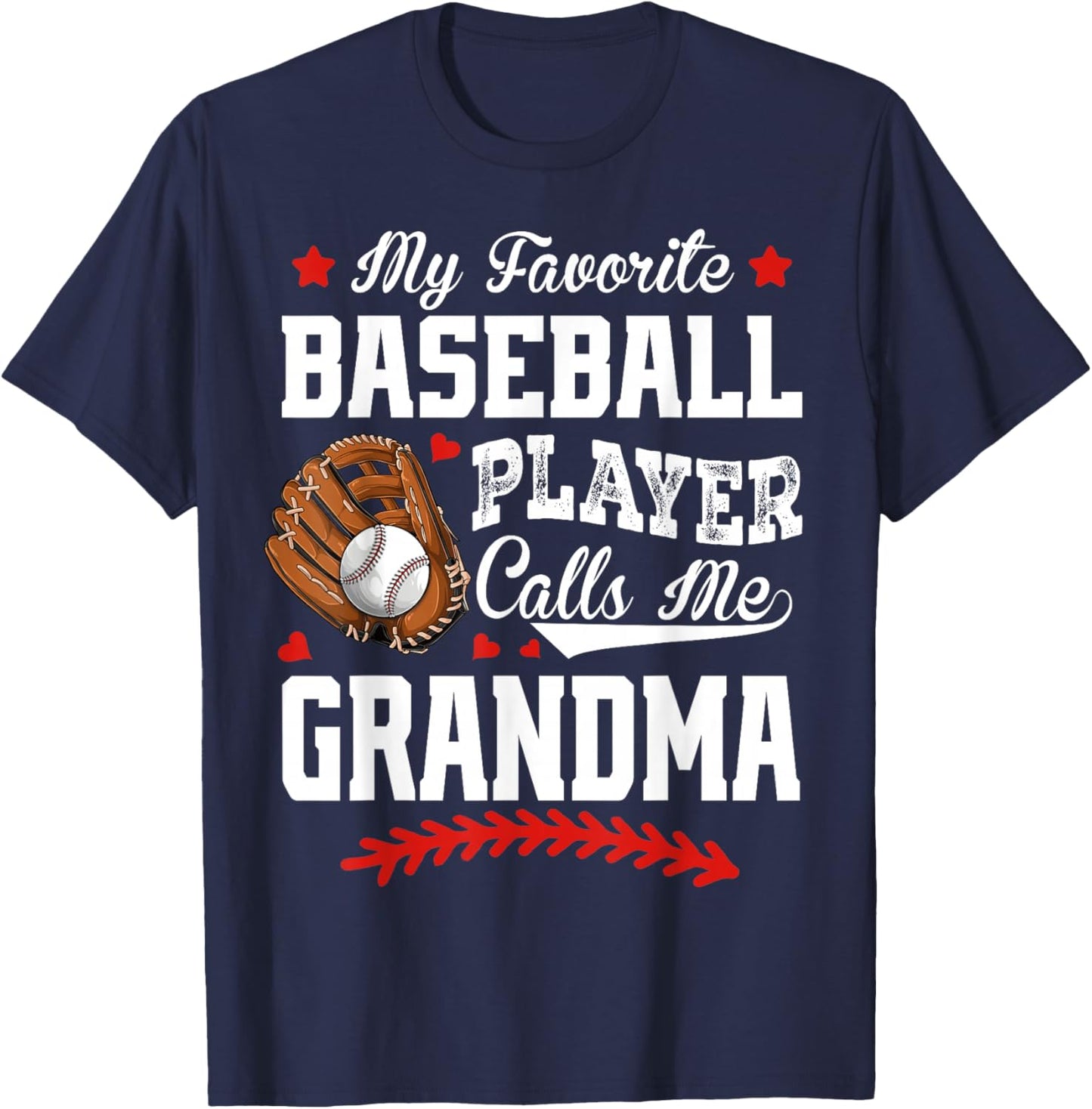 My Favorite Baseball Player Calls Me Grandma Baseball Lover T-Shirt - T-Shirt | Navy