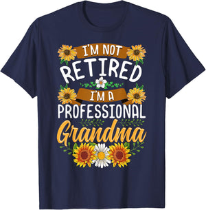 I'm Not Retired I'm A Professional Grandma Shirt Mothers Day T-Shirt - T-Shirt | Navy