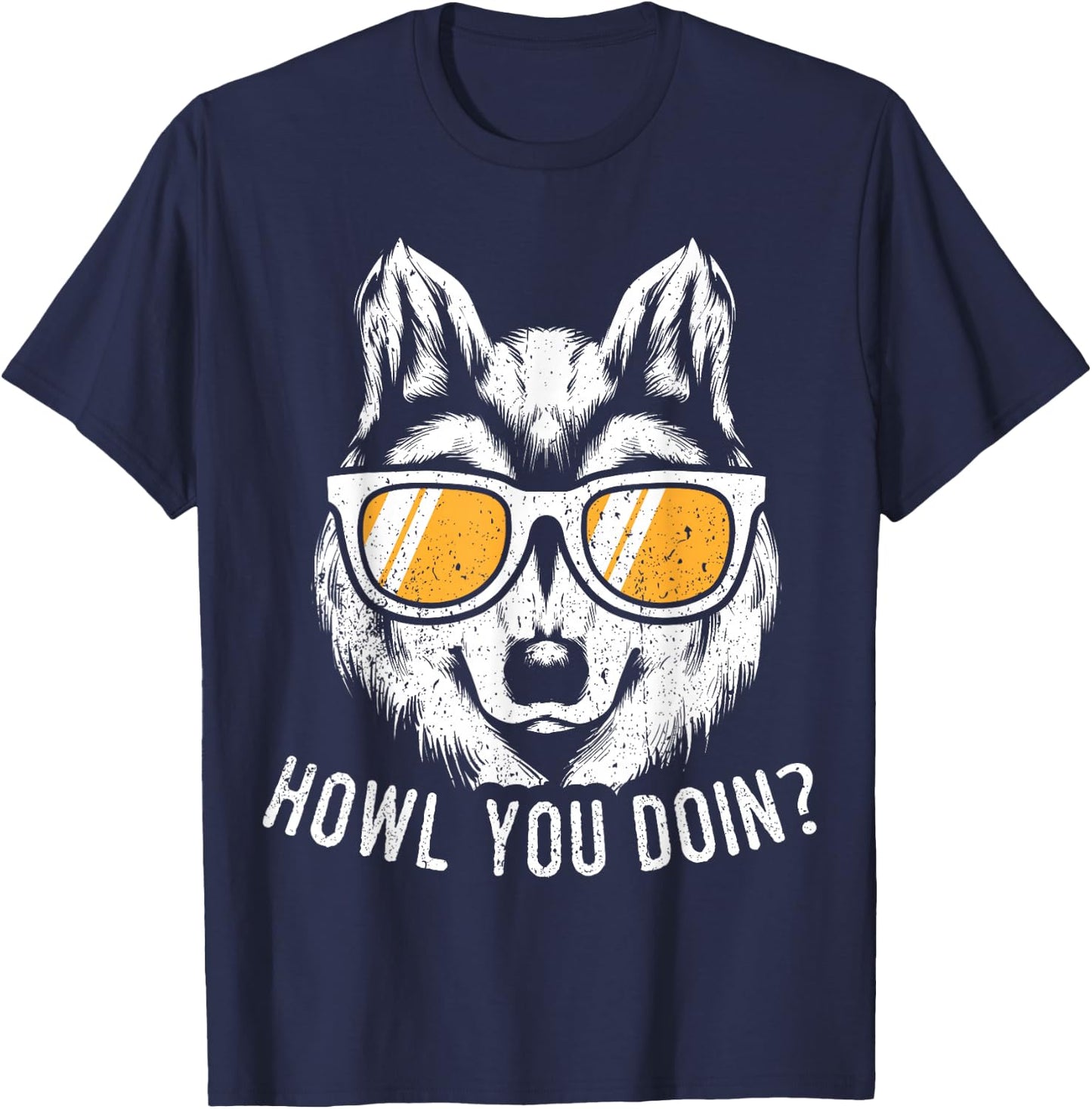 Funny Wolf Design Howl You Doin Wolves T-Shirt - T-Shirt | Navy