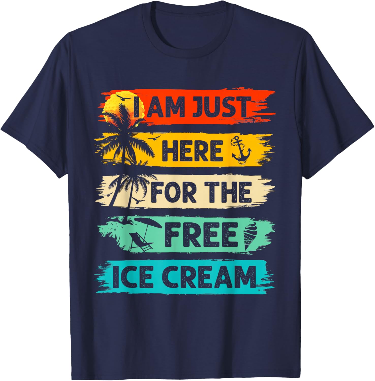 I'm Just Here For The Free Ice Cream Funny Cruise Vacation T-Shirt - T-Shirt | Navy