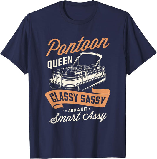 Pontoon queen classy sassy and a bit assy Pontoon boat Gifts T-Shirt - T-Shirt | Navy