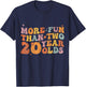 More Fun Than Two 20 Year Olds Funny 40th Birthday Men Women T-Shirt - T-Shirt | Navy