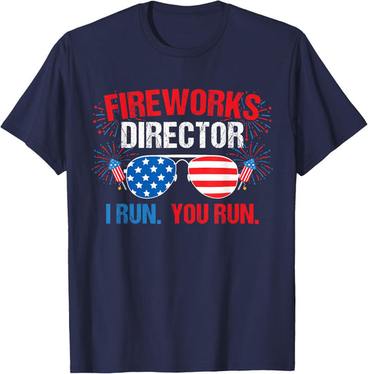 Fireworks Director I Run. You Run. 4th of July T-Shirt - T-Shirt | Navy