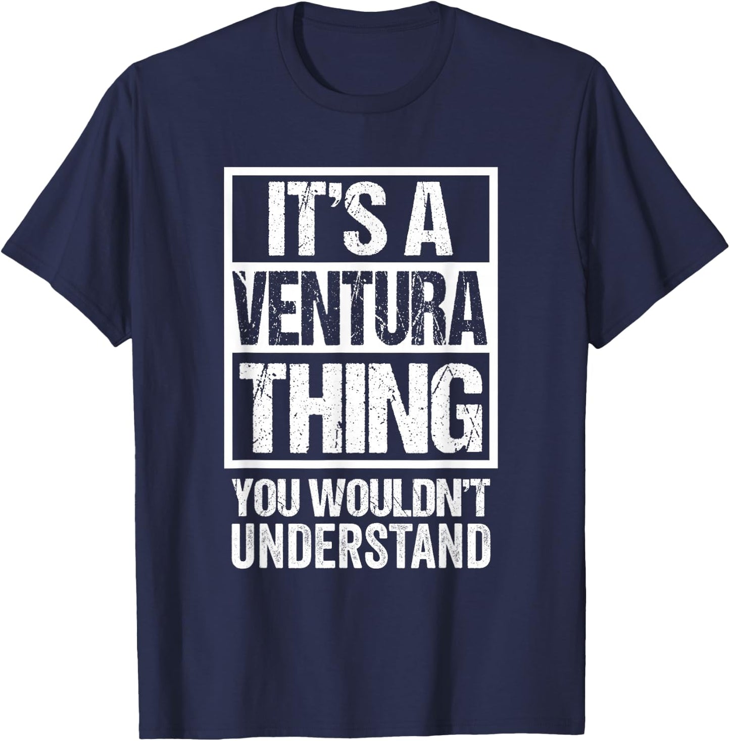 It's A Ventura Thing You Wouldn't Understand First Name T-Shirt - T-Shirt | Navy