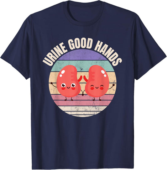 Dialysis Nurse, Urine Good Hands, Funny Kidneys T-Shirt - T-Shirt | Navy