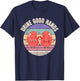 Dialysis Nurse, Urine Good Hands, Funny Kidneys T-Shirt - T-Shirt | Navy