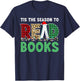 Tis the Season to Read Book Christmas Lover Holiday Reading T-Shirt - T-Shirt | Navy