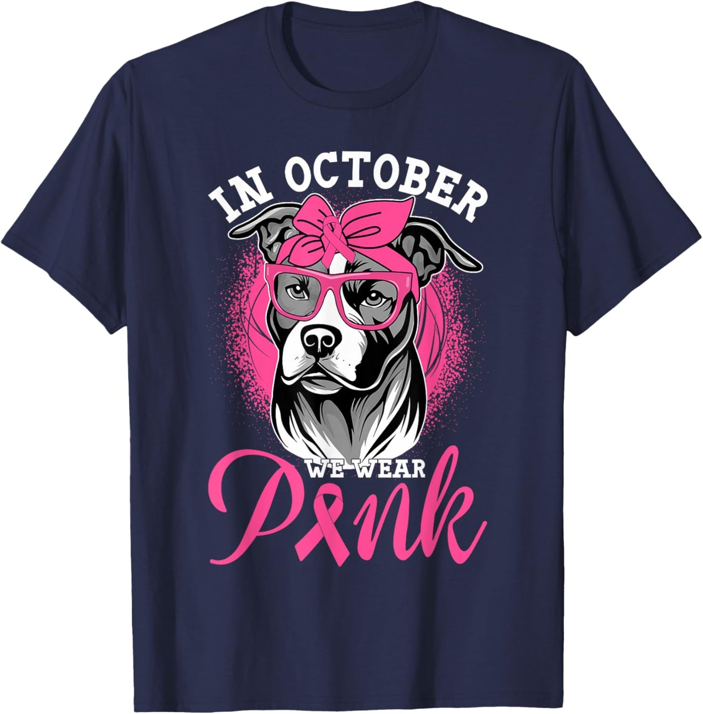 In October We Wear Pink Breast Cancer Awareness Pitbull Dog T-Shirt - T-Shirt | Navy