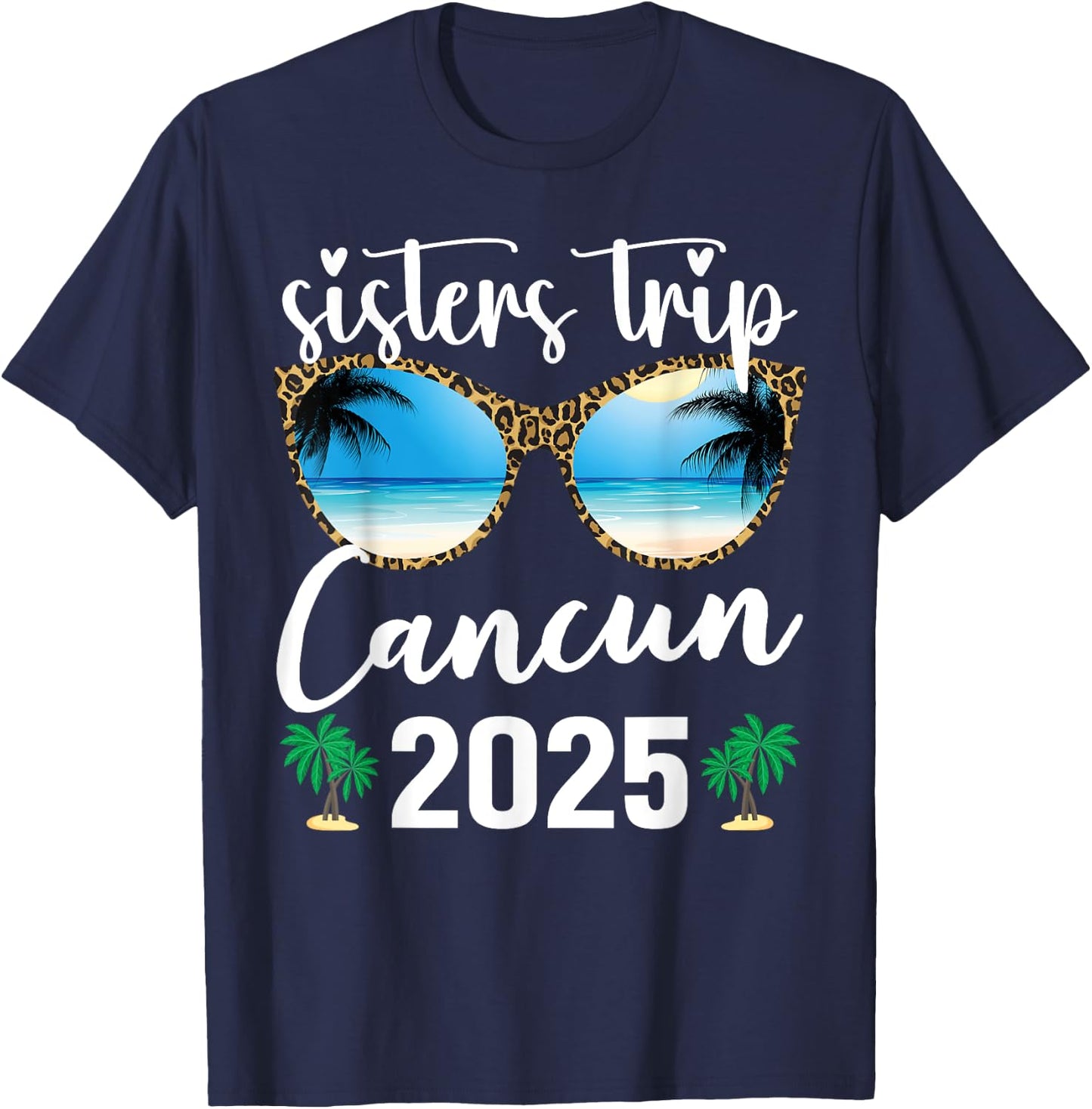 Sisters Trip Cancun Mexico 2025 Leopard Sunglasses Vacation T-Shirt - T-Shirt | Navy