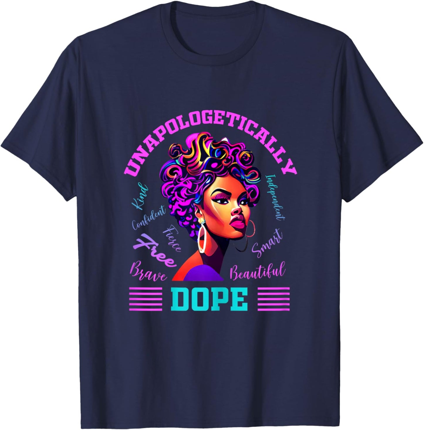 Unapologetically Dope Afro Woman African Art Black History T-Shirt - T-Shirt | Navy