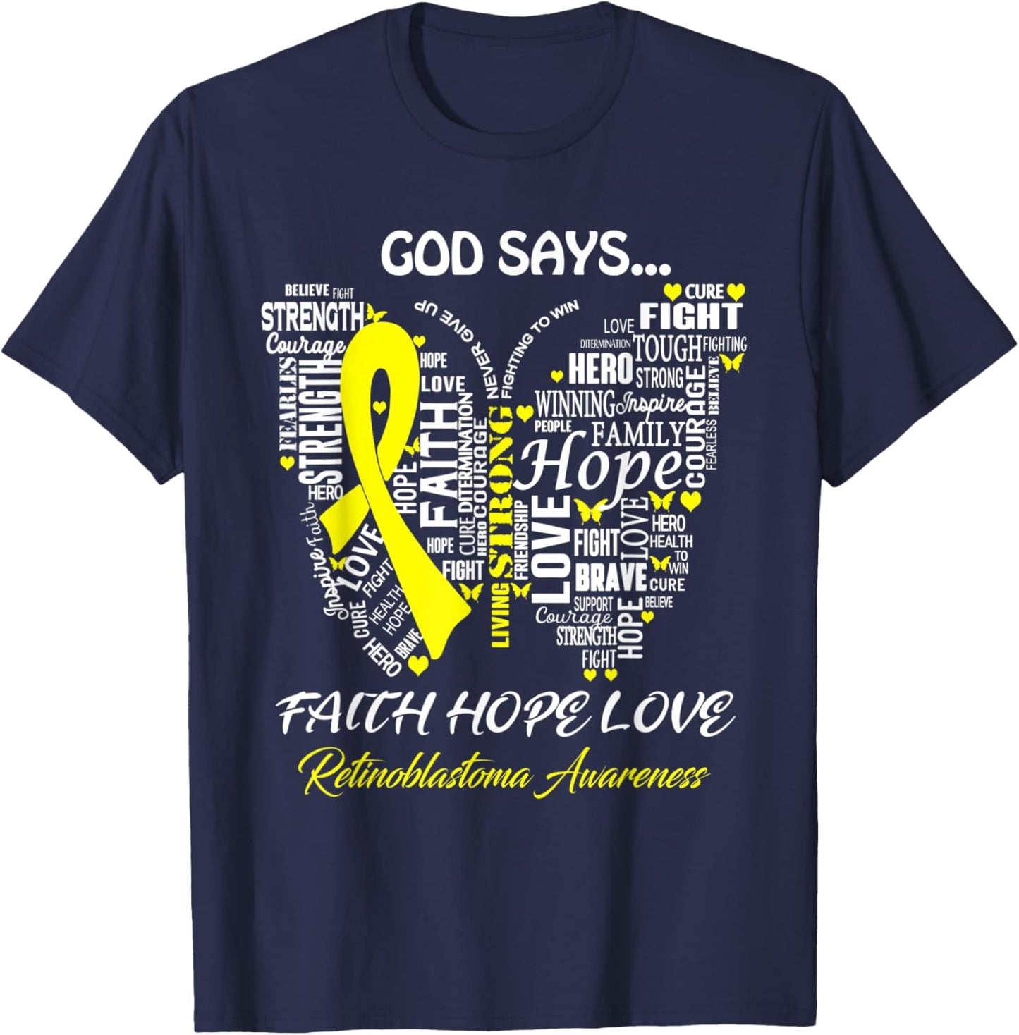 Butterfly Faith Hope Love Retinoblastoma Awareness Gifts T-Shirt - T-Shirt | Navy