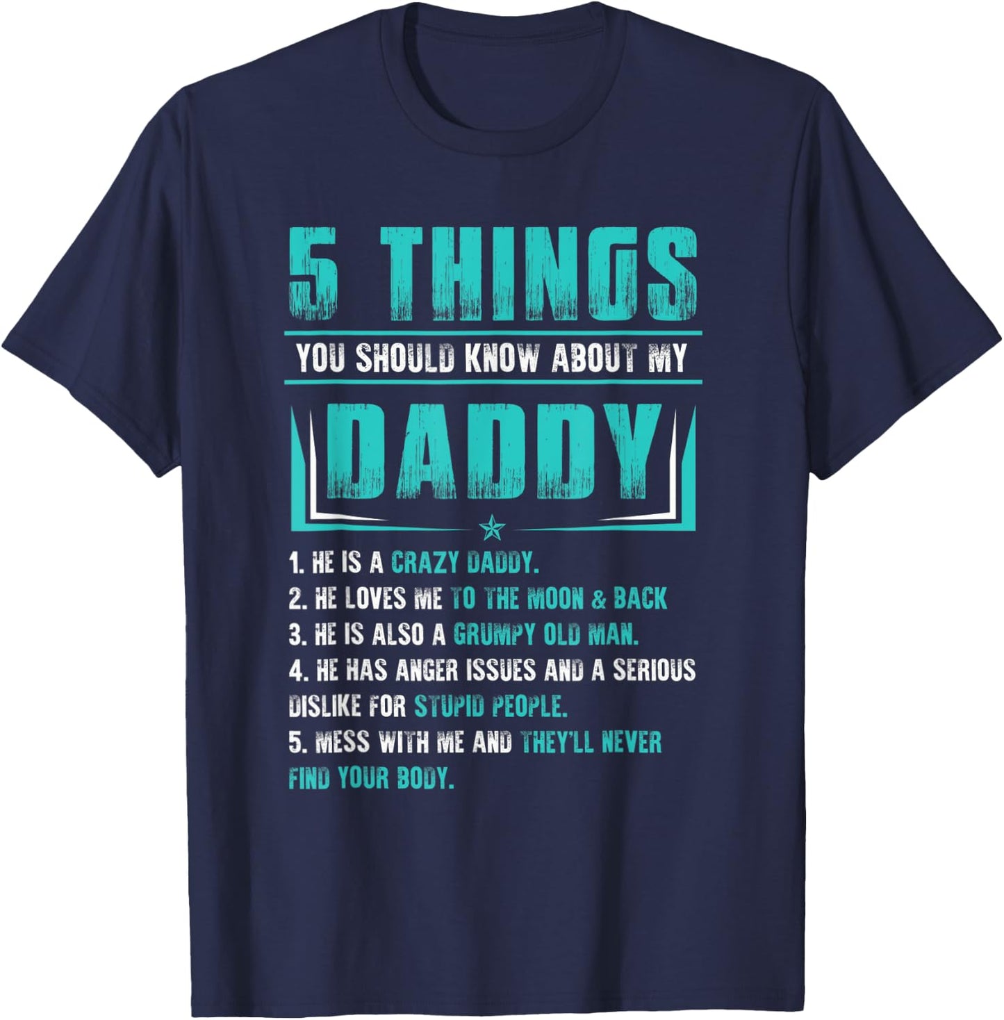 5 Things You Should Know About My Daddy Father's Day T-Shirt - T-Shirt | Navy