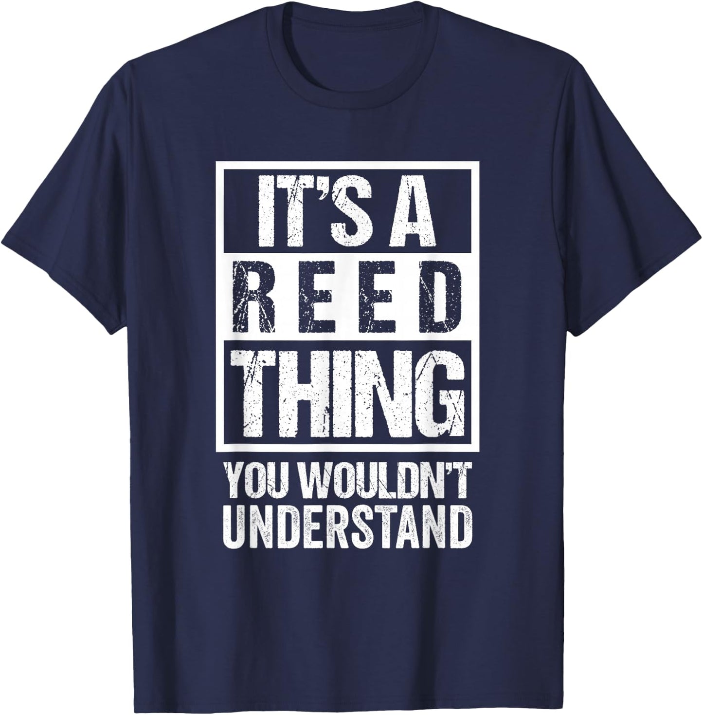It's A Reed Thing You Wouldn't Understand T-Shirt - T-Shirt | Navy