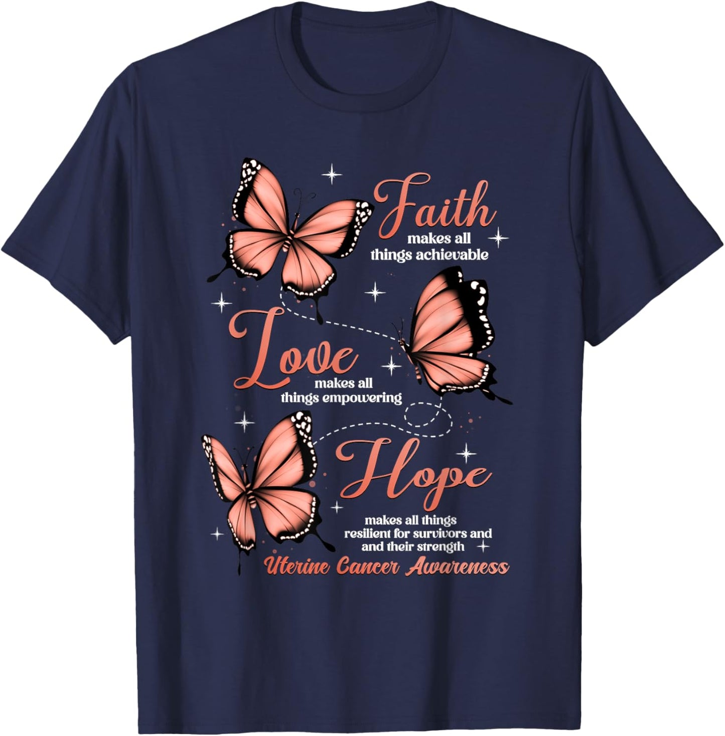 Faith Love Hope Butterfly Uterine Cancer Awareness Gifts T-Shirt - T-Shirt | Navy