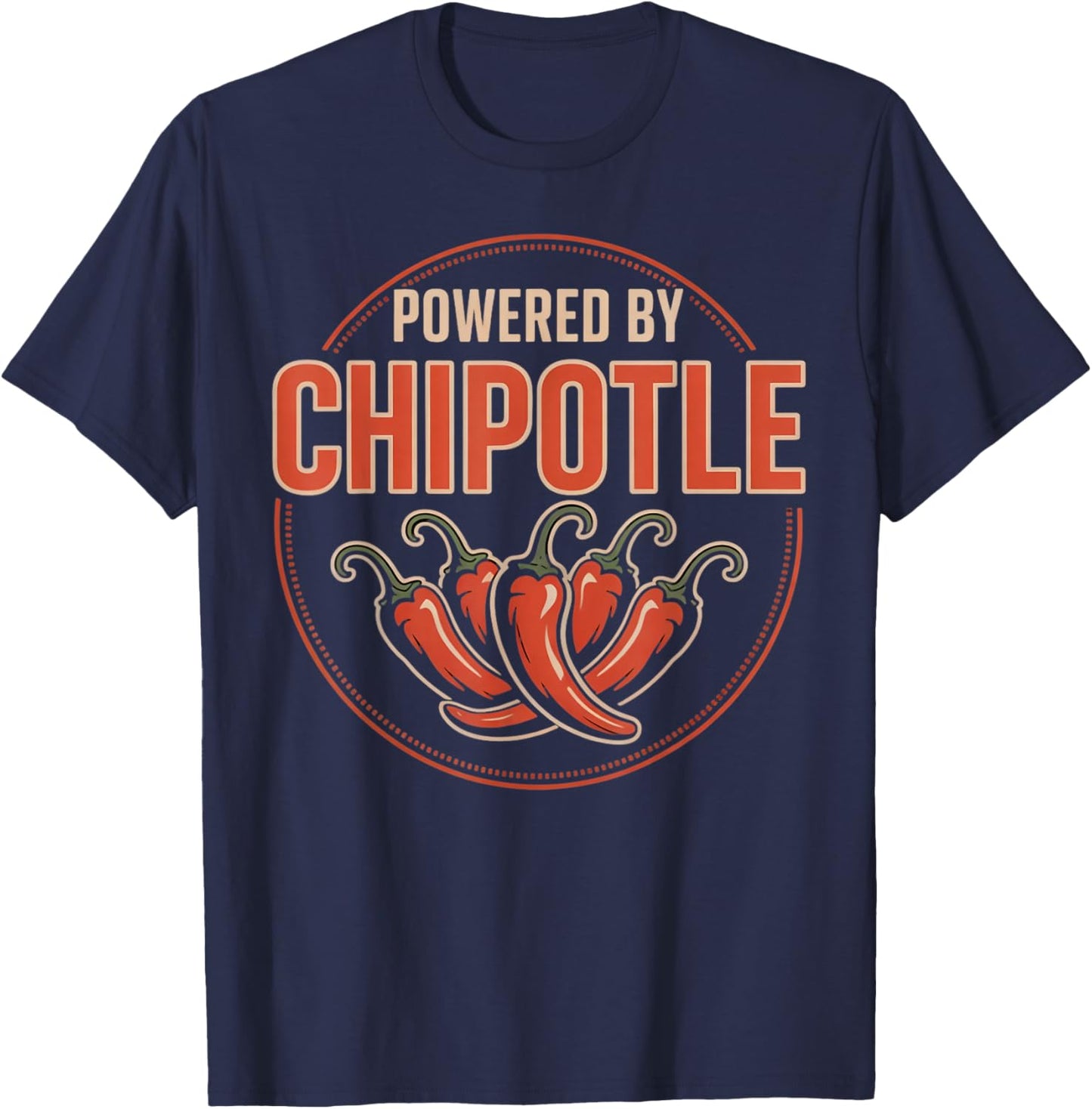 Powered By Chipotle Mexican Food Spicy Chipotle T-Shirt - T-Shirt | Navy