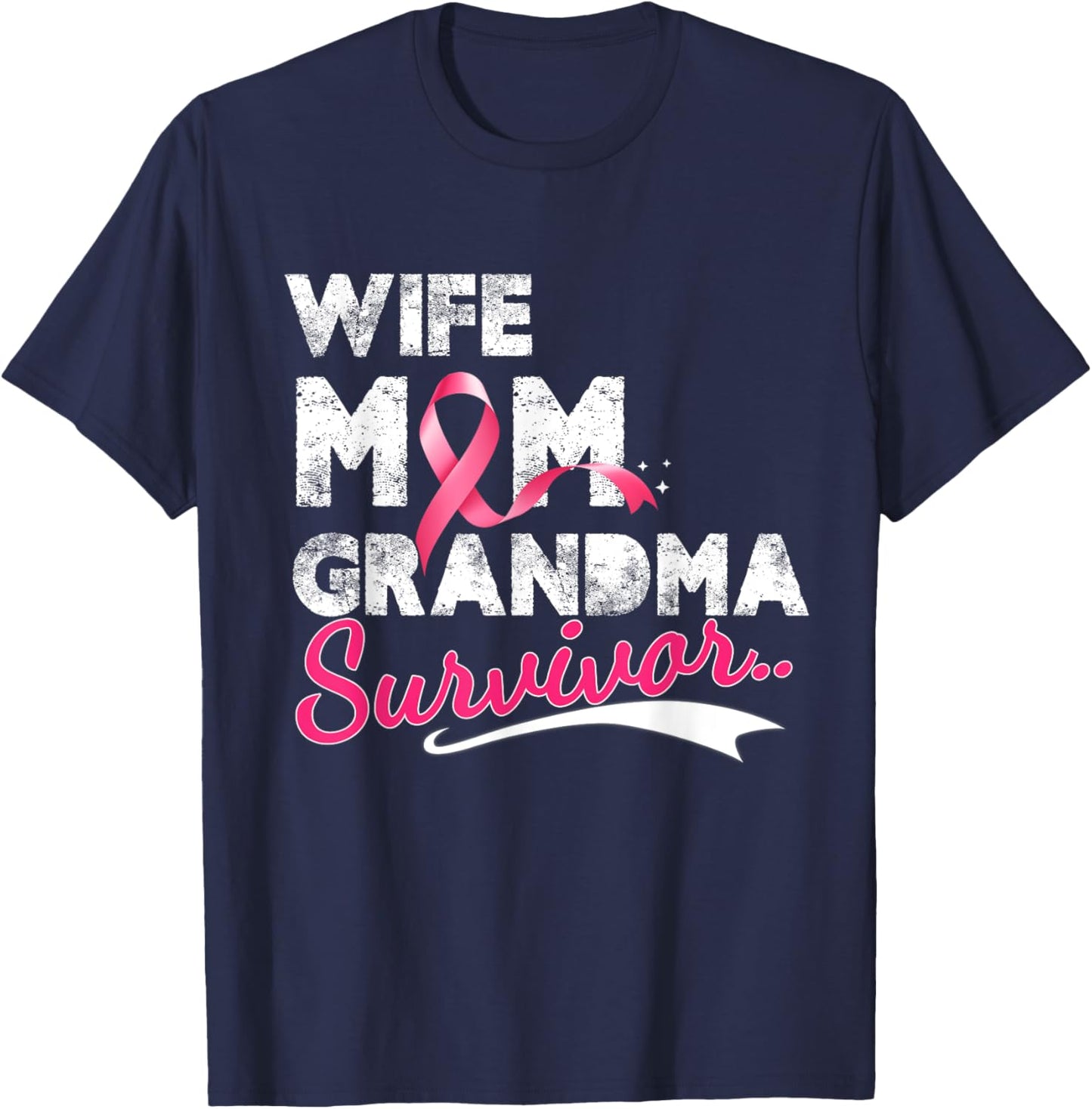 Breast Cancer Awareness Ribbon Wife Mom Grandma Survivor T-Shirt - T-Shirt | Navy